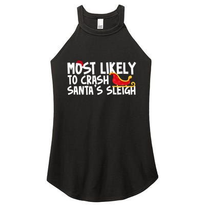 Most Likely To Crash Santas Sleigh Funny Christmas Women's Perfect Tri Rocker Tank