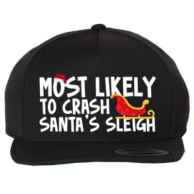 Most Likely To Crash Santas Sleigh Funny Christmas Wool Snapback Cap