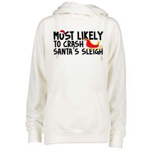 Most Likely To Crash Santas Sleigh Funny Christmas Womens Funnel Neck Pullover Hood