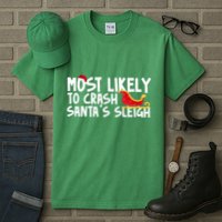 Most Likely To Crash Santas Sleigh Funny Christmas Tall T-Shirt