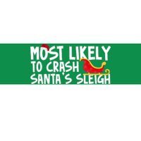 Most Likely To Crash Santas Sleigh Funny Christmas Bumper Sticker