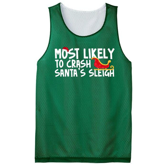 Most Likely To Crash Santas Sleigh Funny Christmas Mesh Reversible Basketball Jersey Tank