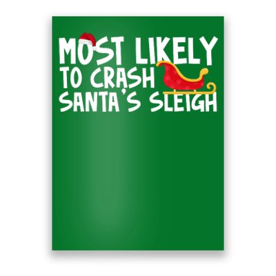 Most Likely To Crash Santas Sleigh Funny Christmas Poster