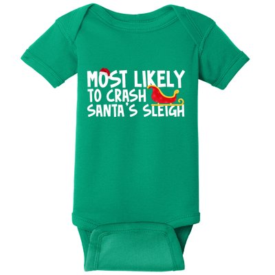 Most Likely To Crash Santas Sleigh Funny Christmas Baby Bodysuit