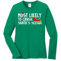 Most Likely To Crash Santas Sleigh Funny Christmas Ladies Long Sleeve Shirt