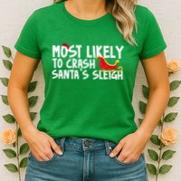 Most Likely To Crash Santas Sleigh Funny Christmas Womens T-Shirt