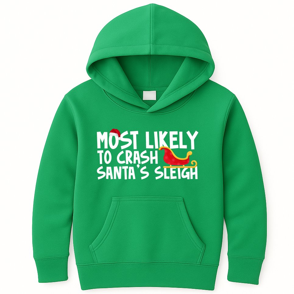 Most Likely To Crash Santas Sleigh Funny Christmas Kids Hoodie