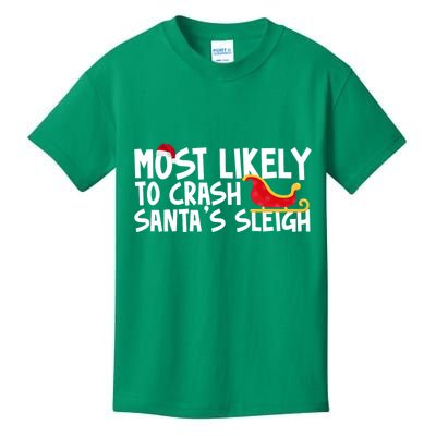 Most Likely To Crash Santas Sleigh Funny Christmas Kids T-Shirt