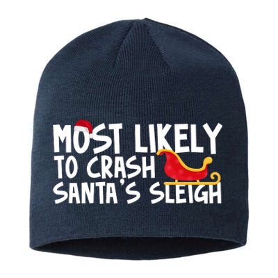 Most Likely To Crash Santas Sleigh Funny Christmas Sustainable Beanie