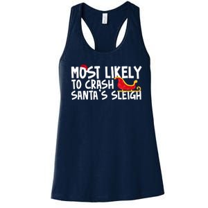 Most Likely To Crash Santas Sleigh Funny Christmas Women's Racerback Tank