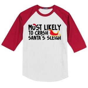 Most Likely To Crash Santas Sleigh Funny Christmas Kids Colorblock Raglan Jersey