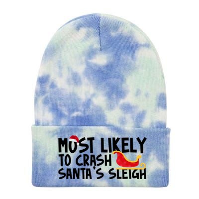 Most Likely To Crash Santas Sleigh Funny Christmas Tie Dye 12in Knit Beanie