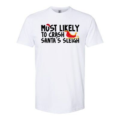 Most Likely To Crash Santas Sleigh Funny Christmas Softstyle® CVC T-Shirt