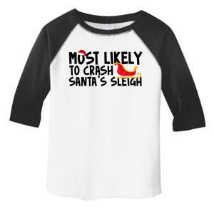 Most Likely To Crash Santas Sleigh Funny Christmas Toddler Fine Jersey T-Shirt