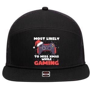 Most Likely To Miss Christmas While Gaming Xmas Family Cool Gift 7 Panel Mesh Trucker Snapback Hat