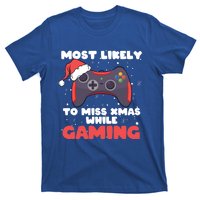 Most Likely To Miss Christmas While Gaming Xmas Family Cool Gift T-Shirt