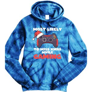 Most Likely To Miss Christmas While Gaming Xmas Family Cool Gift Tie Dye Hoodie