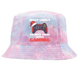 Most Likely To Miss Christmas While Gaming Xmas Family Cool Gift Tie-Dyed Bucket Hat