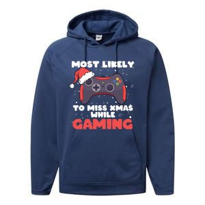 Most Likely To Miss Christmas While Gaming Xmas Family Cool Gift Performance Fleece Hoodie