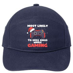 Most Likely To Miss Christmas While Gaming Xmas Family Cool Gift 7-Panel Snapback Hat