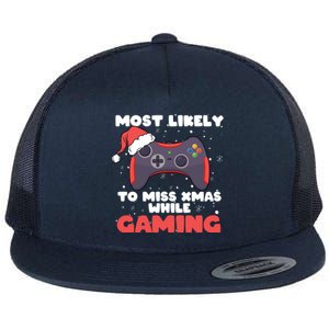 Most Likely To Miss Christmas While Gaming Xmas Family Cool Gift Flat Bill Trucker Hat