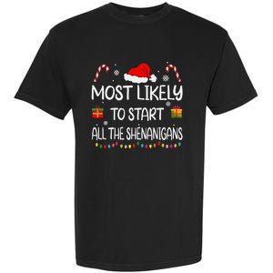 Most Likely To Start All The Shenanigans Family Christmas Garment-Dyed Heavyweight T-Shirt