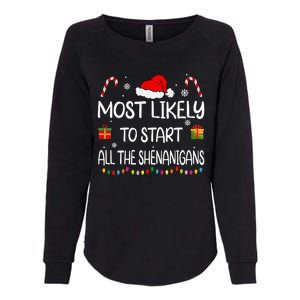 Most Likely To Start All The Shenanigans Family Christmas Womens California Wash Sweatshirt