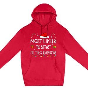 Most Likely To Start All The Shenanigans Family Christmas Premium Pullover Hoodie