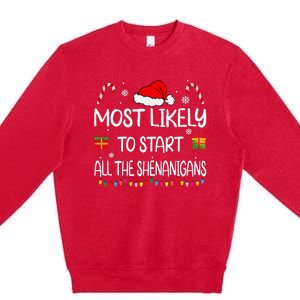 Most Likely To Start All The Shenanigans Family Christmas Premium Crewneck Sweatshirt