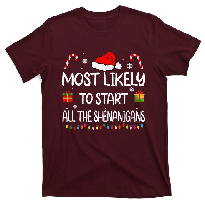 Most Likely To Start All The Shenanigans Family Christmas T-Shirt