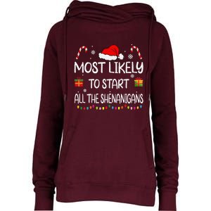 Most Likely To Start All The Shenanigans Family Christmas Womens Funnel Neck Pullover Hood