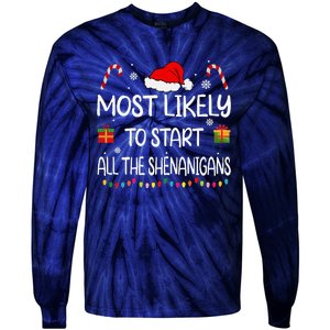 Most Likely To Start All The Shenanigans Family Christmas Tie-Dye Long Sleeve Shirt