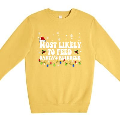 Most Likely To Feed Santa's Reindeer Christmas Believe Santa Premium Crewneck Sweatshirt