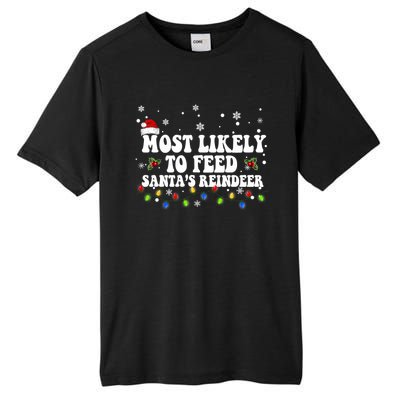 Most Likely To Feed Santa's Reindeer Christmas Believe Santa Tall Fusion ChromaSoft Performance T-Shirt