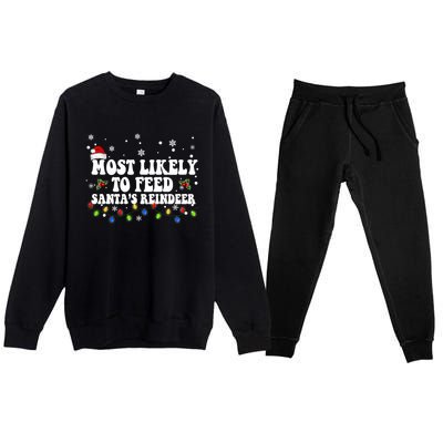 Most Likely To Feed Santa's Reindeer Christmas Believe Santa Premium Crewneck Sweatsuit Set