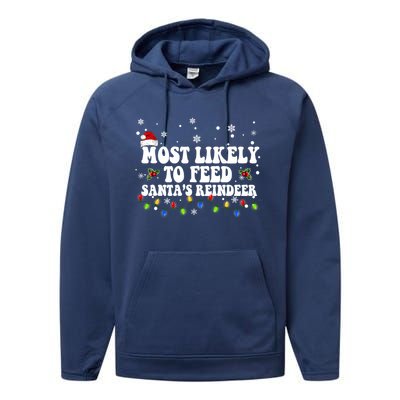 Most Likely To Feed Santa's Reindeer Christmas Believe Santa Performance Fleece Hoodie