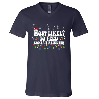 Most Likely To Feed Santa's Reindeer Christmas Believe Santa V-Neck T-Shirt