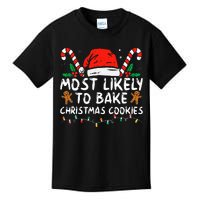 Most Likely To Bake Christmas Cookies Funny Baker Christmas Kids T-Shirt