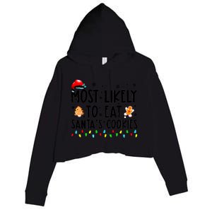 Most Likely To Eat Santas Cookies Family Christmas Matching Crop Fleece Hoodie