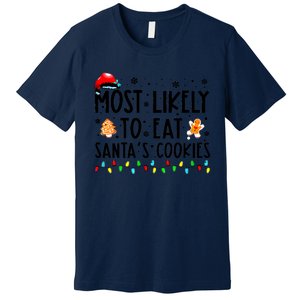 Most Likely To Eat Santas Cookies Family Christmas Matching Premium T-Shirt