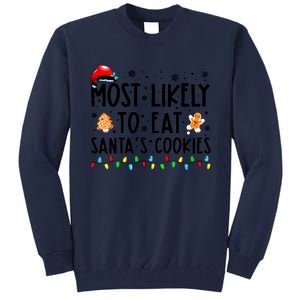 Most Likely To Eat Santas Cookies Family Christmas Matching Tall Sweatshirt