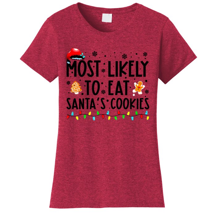 Most Likely To Eat Santas Cookies Family Christmas Matching Women's T-Shirt