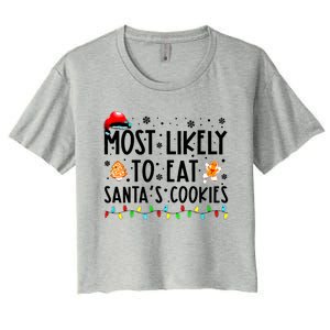 Most Likely To Eat Santas Cookies Family Christmas Matching Women's Crop Top Tee