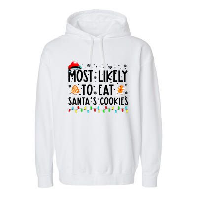 Most Likely To Eat Santas Cookies Family Christmas Matching Garment-Dyed Fleece Hoodie