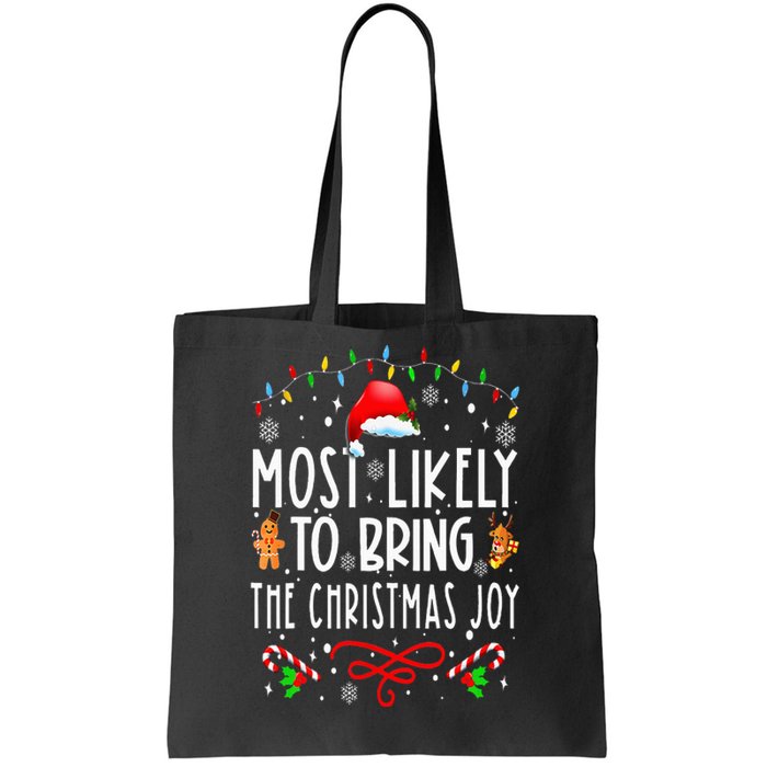 Most Likely To Bring The Christmas Joy Family Christmas Tote Bag