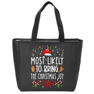 Most Likely To Bring The Christmas Joy Family Christmas Zip Tote Bag