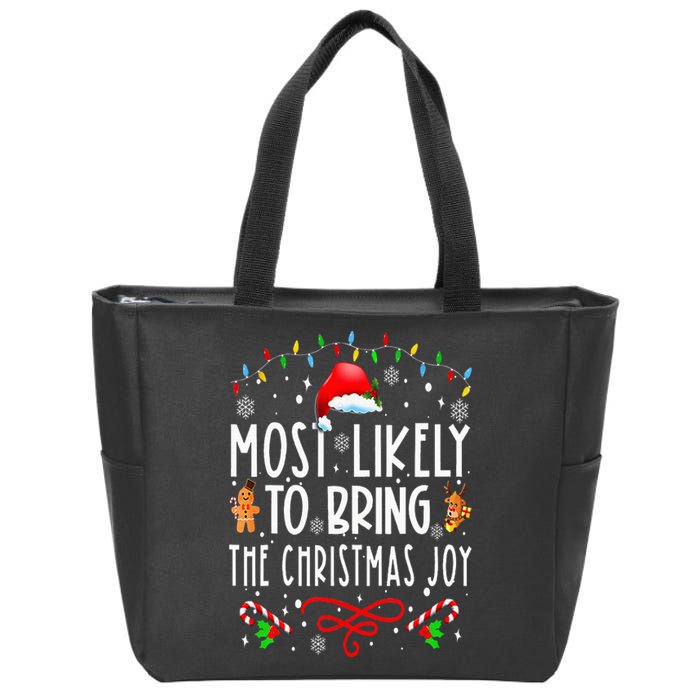 Most Likely To Bring The Christmas Joy Family Christmas Zip Tote Bag