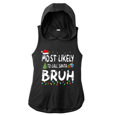 Most Likely To Call Santa Bruh Christmas Matching Family  Ladies PosiCharge Tri-Blend Wicking Draft Hoodie Tank