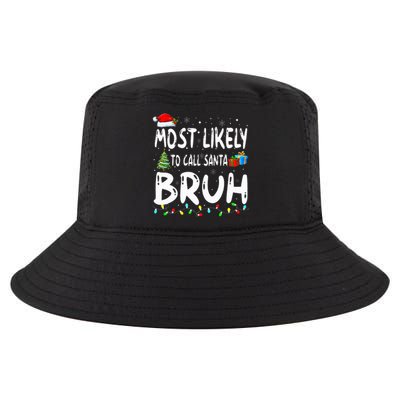 Most Likely To Call Santa Bruh Christmas Matching Family  Cool Comfort Performance Bucket Hat