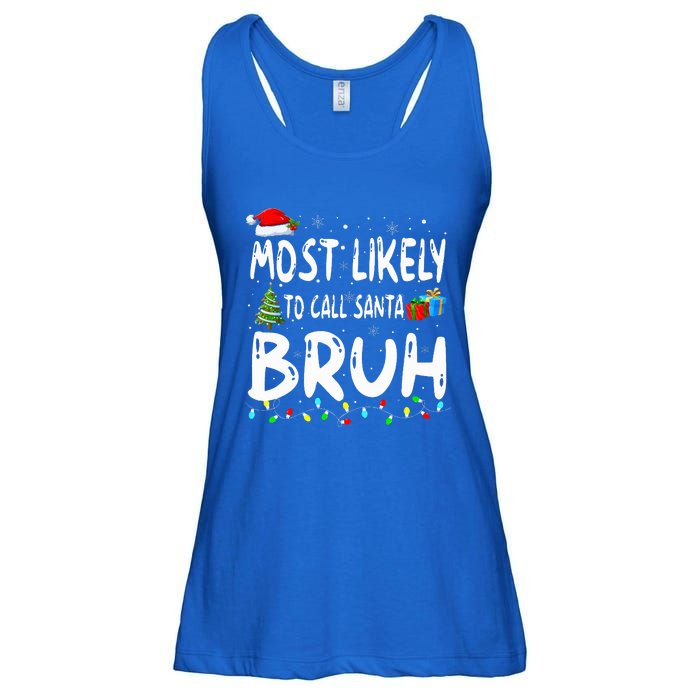 Most Likely To Call Santa Bruh Christmas Matching Family  Ladies Essential Flowy Tank